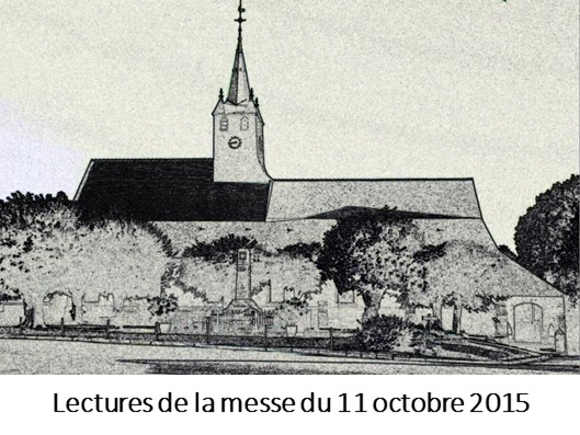 Lectures de la messe du 11 octobre 2015